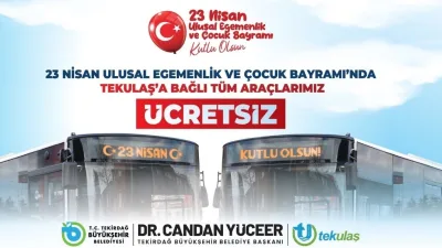 23 Nisan Ulusal Egemenlik ve Çocuk Bayramı’nda Tekirdağ genelinde ulaşım