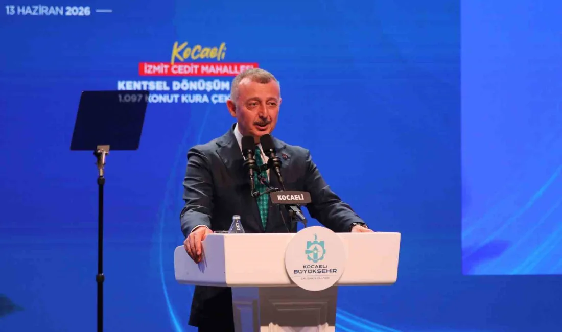 Kocaeli’de Cedit Kentsel Dönüşüm Projesi’nin kura çekiminde konuşan Kocaeli Büyükşehir