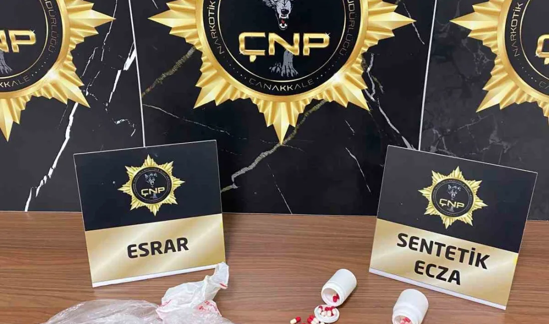 Çanakkale’de huzur uygulamalarında uyuşturucu veya uyarıcı madde imal ve ticaret