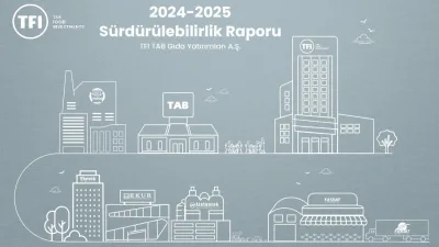 TFI TAB Gıda Yatırımları, güvenilir gıda üretiminden iklim odaklı dönüşüme,