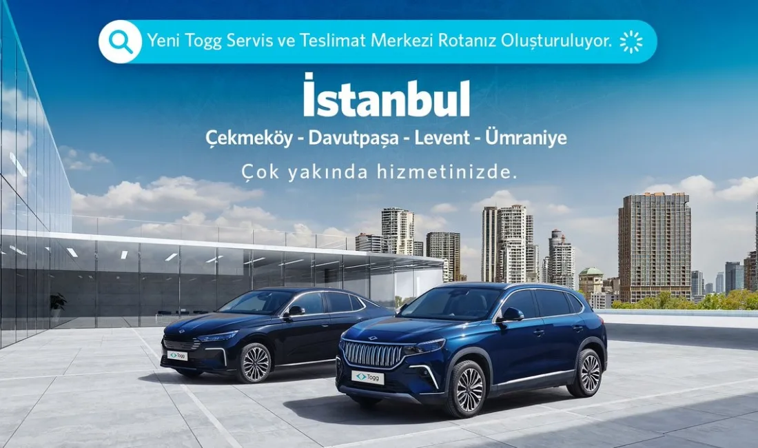 Togg, İstanbul’daki kullanıcılarına daha kolay hizmet sunmak amacıyla yeni servis