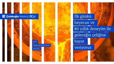 Çolakoğlu Metalurji, 2025 Sürdürülebilirlik Raporu’nu yayımladı. Şirket, Kapsam 1+2 emisyon