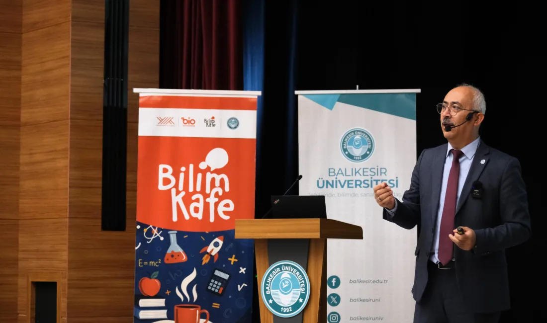 
Yükseköğretim Kurulu (YÖK) koordinasyonunda yürütülen Bilim Kafe etkinlikleri kapsamında, Balıkesir