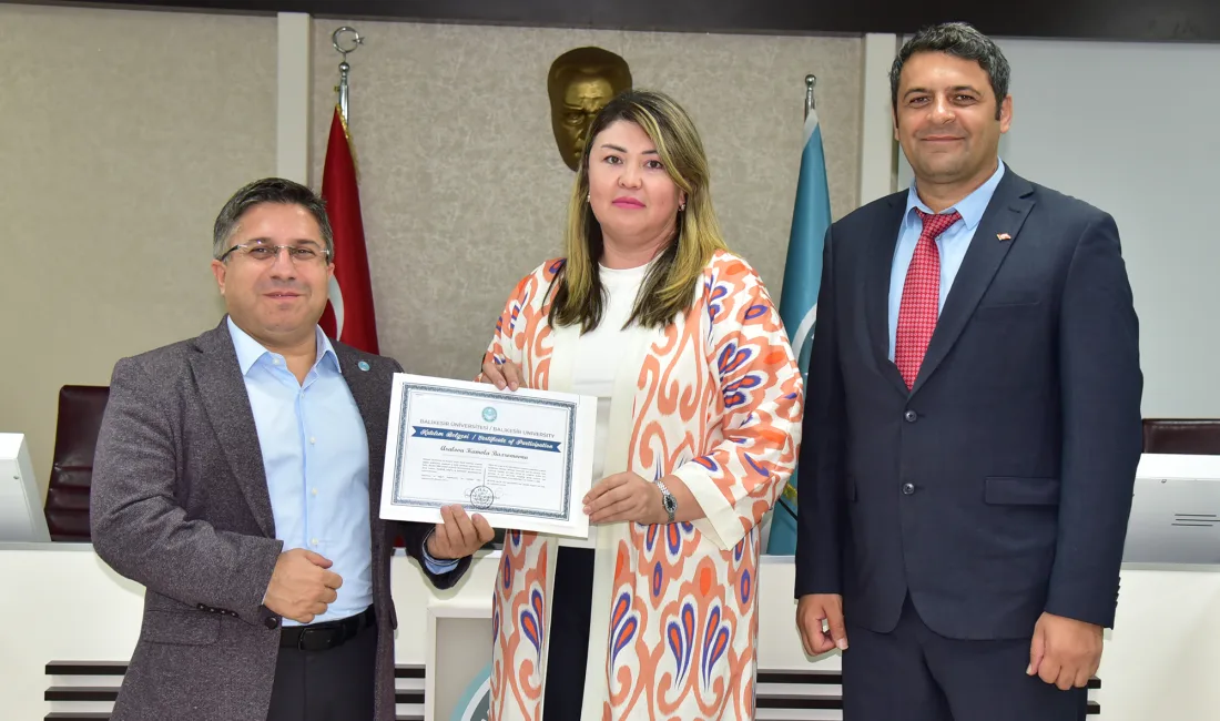 Özbekistan Almalık Devlet Teknik Üniversitesinden (ODTI) Balıkesir Üniversitesine (BAÜN) akademik