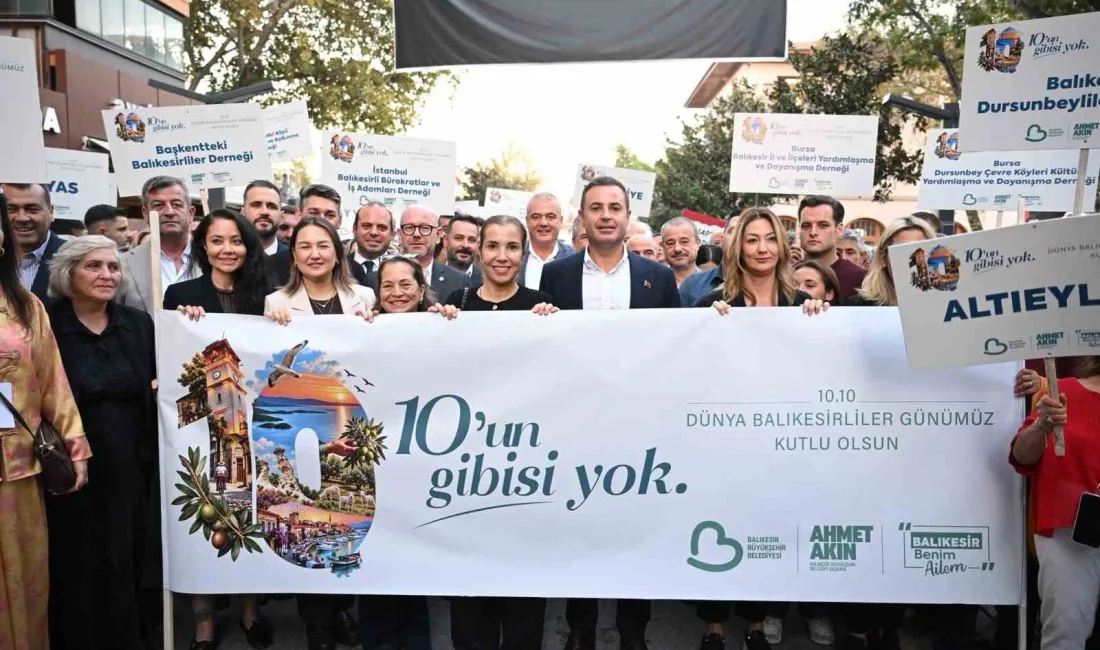 Balıkesir Büyükşehir Belediyesi tarafından büyük bir coşkuyla kutlanan 10.10 Dünya